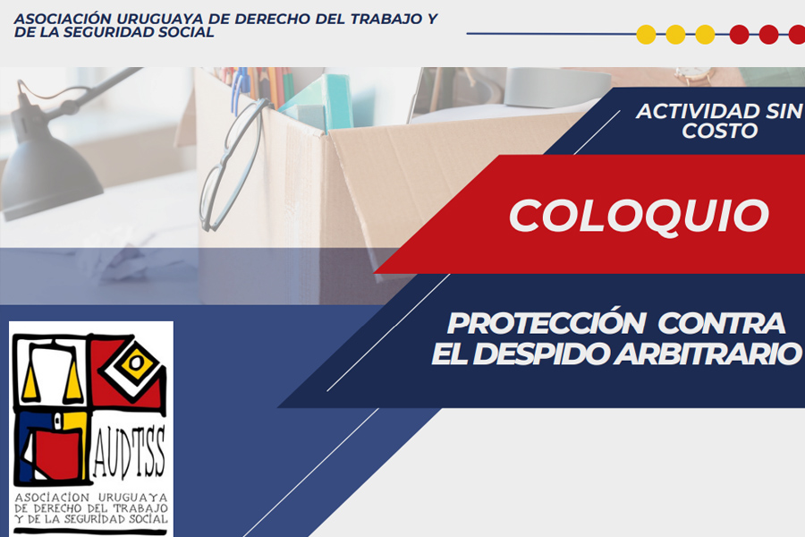 Coloquio: Protección contra el despido arbitrario